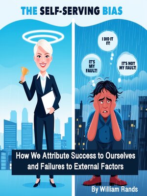 cover image of The Self-Serving Bias